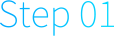 Step 01