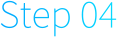Step 04